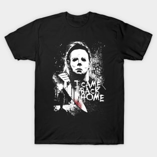 I came back Home T-Shirt